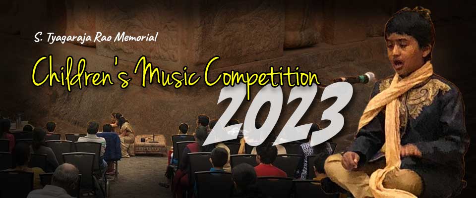 S. Tyagaraja Rao Memorial Children’s Music Competition 2023